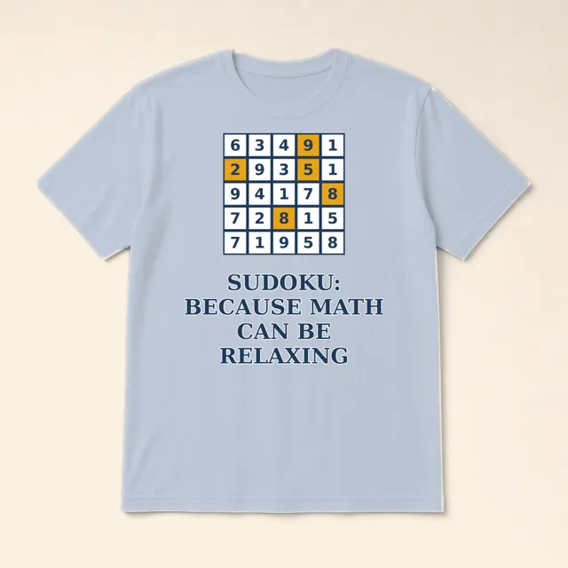 Sudoku: Because Math Can Be Relaxing design shown on a t-shirt