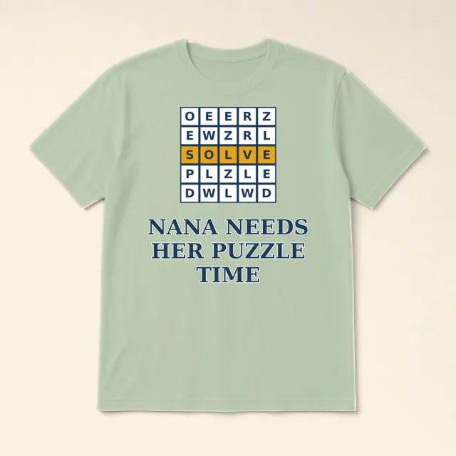 Nana Needs Her Puzzle Time design shown on a t-shirt